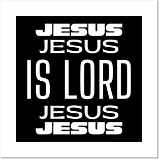 Jesus Is Lord - Christian Faith Posters and Art